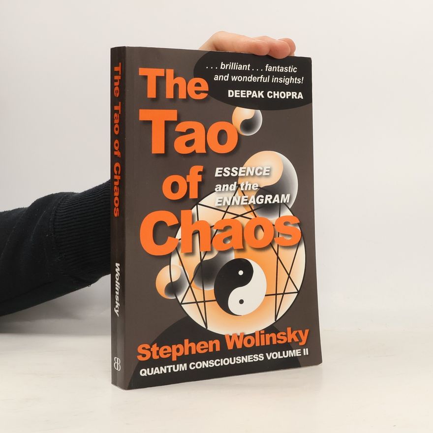 Stephen Wolinsky Quantum Consciousness - 2: The Tao of Chaos