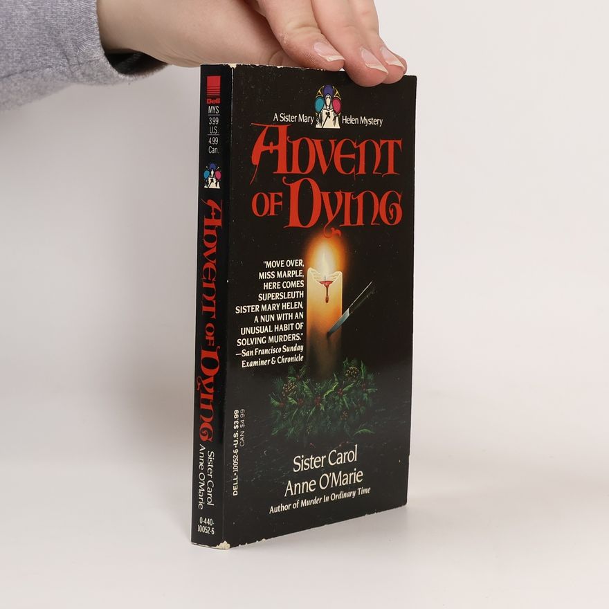 Sister Carol Anne O. Marie Advent of Dying