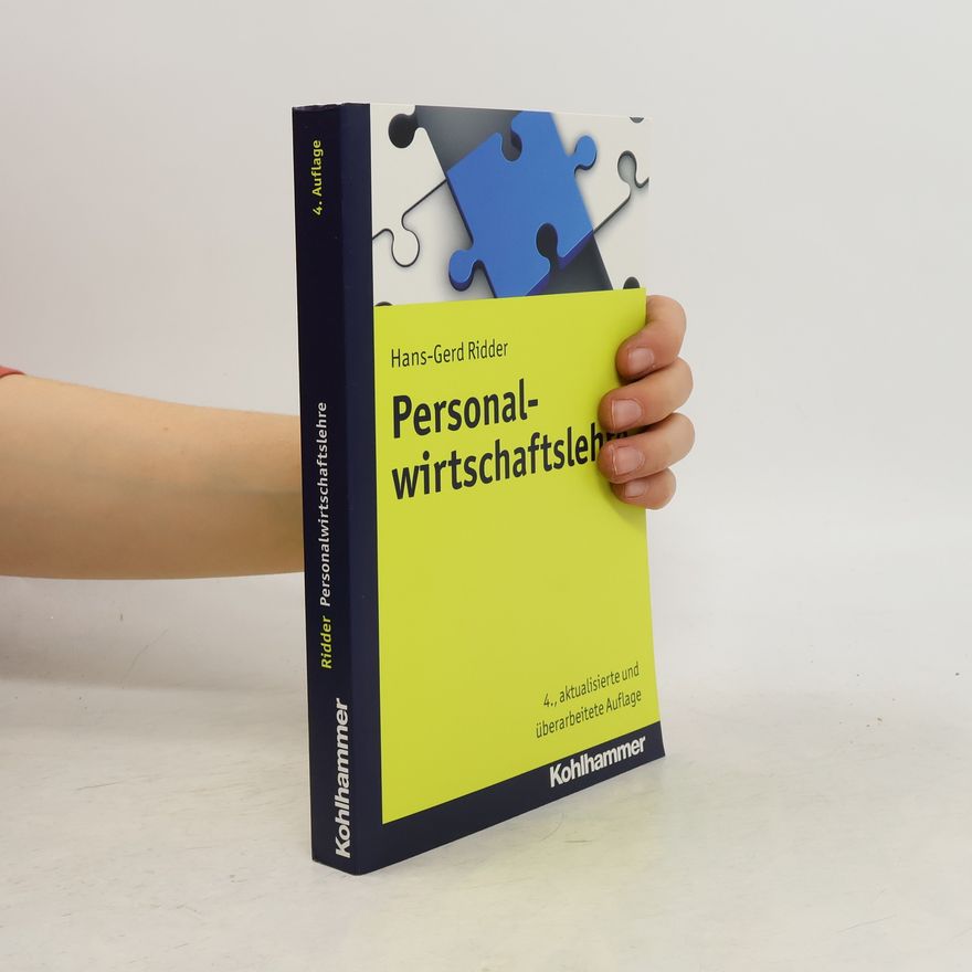 Hans-Gerd Ridder Personalwirtschaftslehre: 4., aktualisierte und überarbeitete Auflage