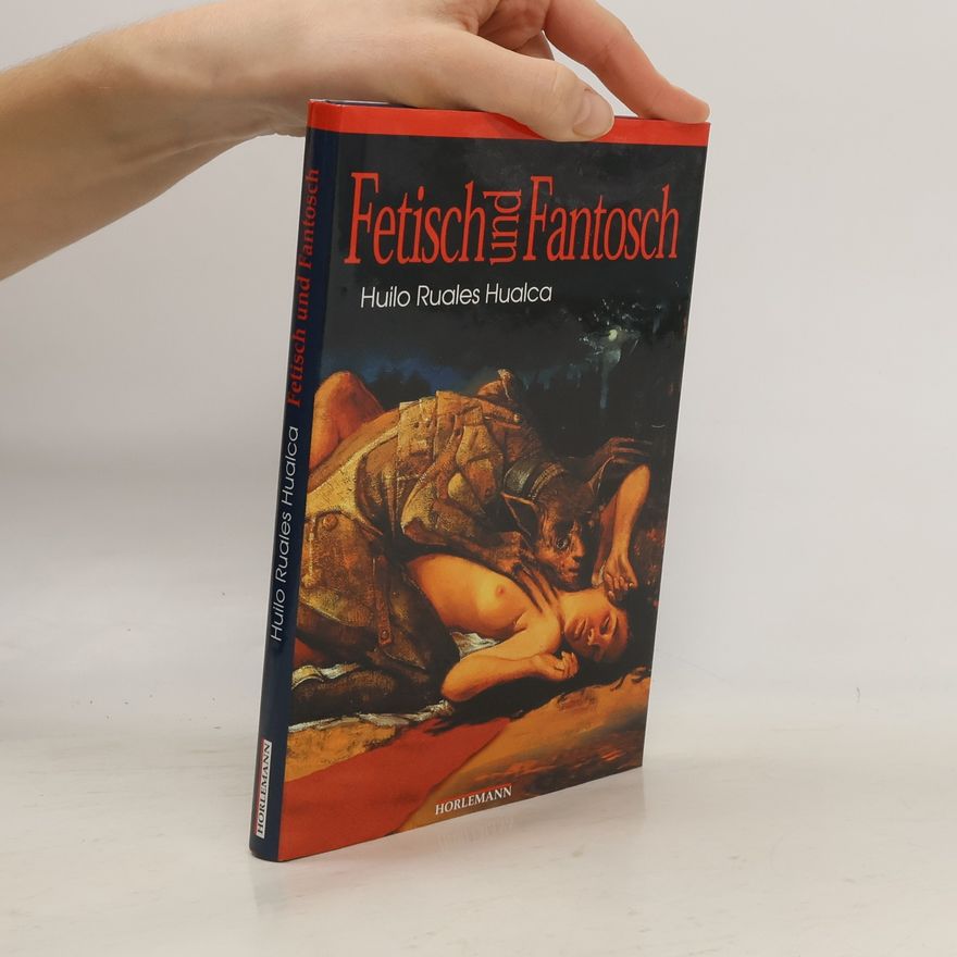 Huilo Ruales Hualca Fetisch und Fantosch