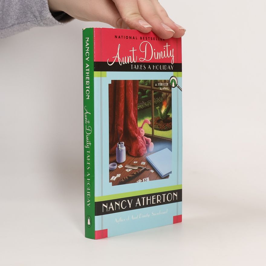 Nancy Atherton Aunt Dimity Mystery: Aunt Dimity Takes a Holiday