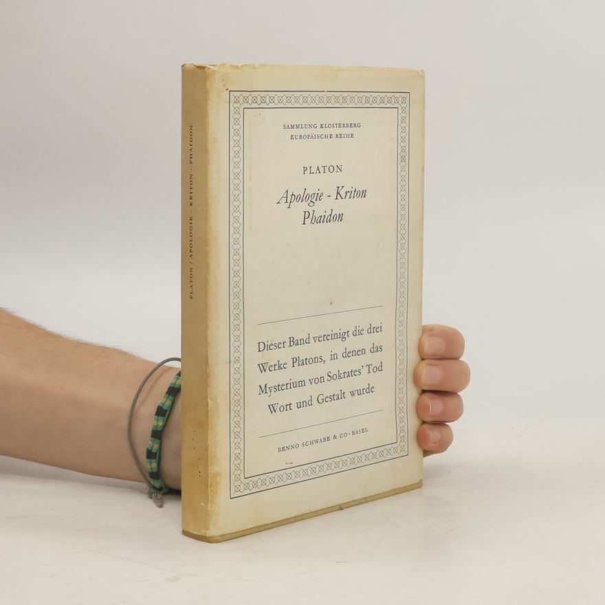 Platon Apologie - Kriton - Phaidon