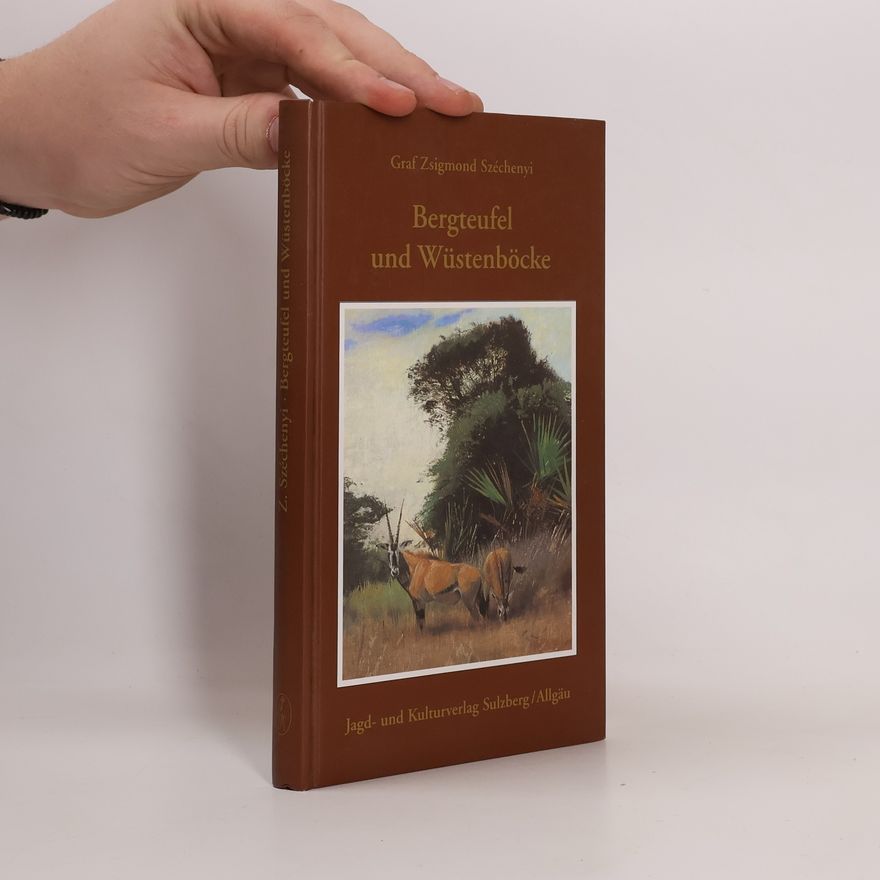 Zsigmond Széchenyi Bergteufel und Wüstenböcke
