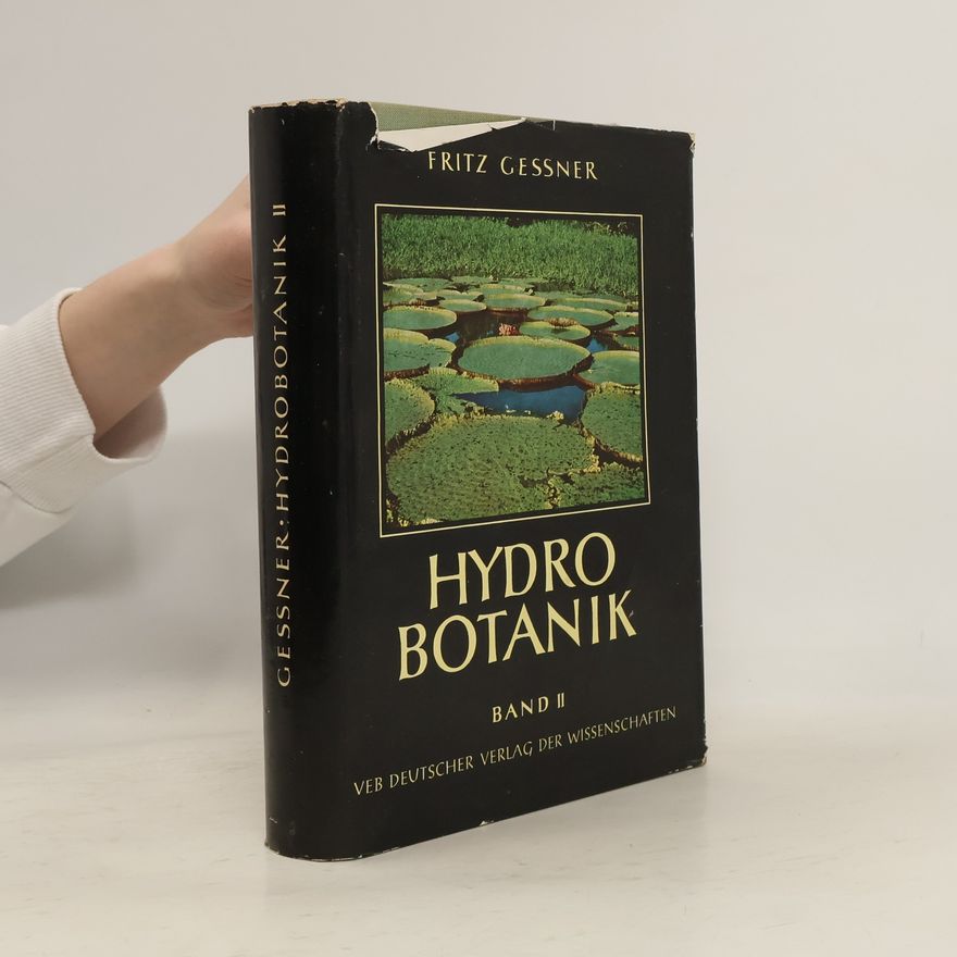 Fritz Gessner Hydrobotanik II.