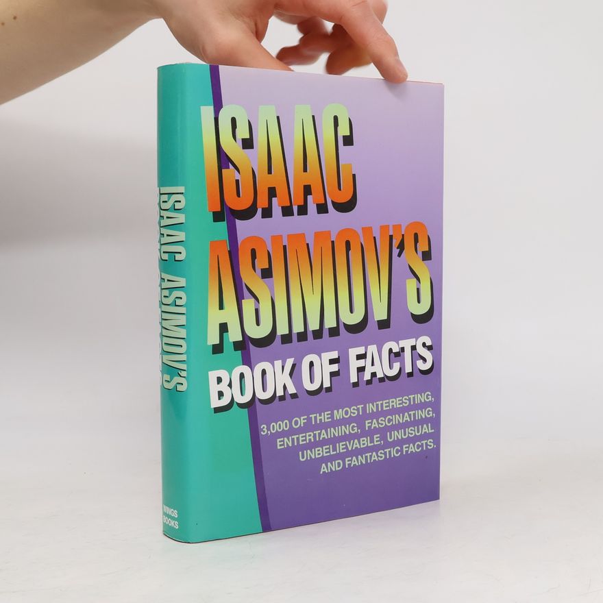 Isaac Asimov Isaac Asimov's book of facts