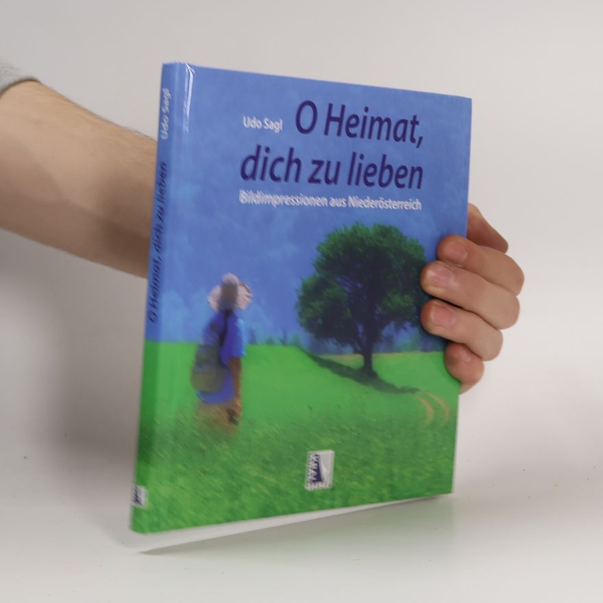 Udo Sagl O Heimat, dich zu lieben
