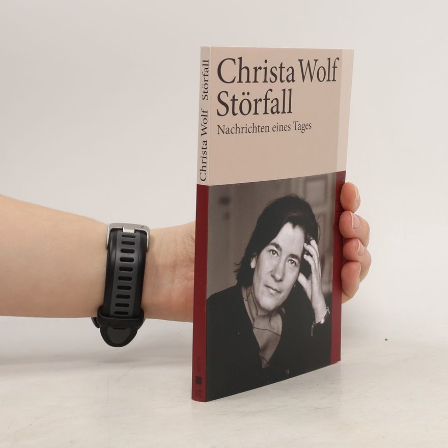 Christa Wolf Störfall Nachrichten eines Tages