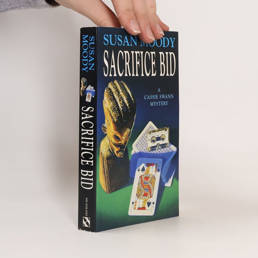 Susan Moody Cassie Swann Mystery: Sacrifice Bid