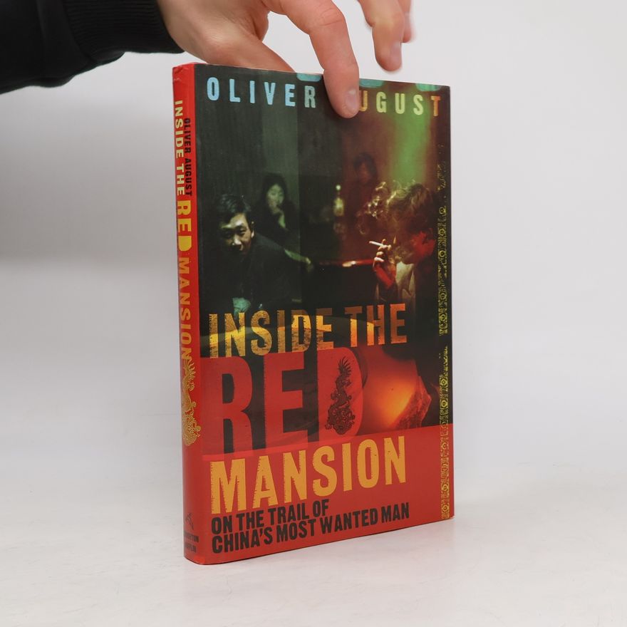 Oliver August Inside the Red Mansion