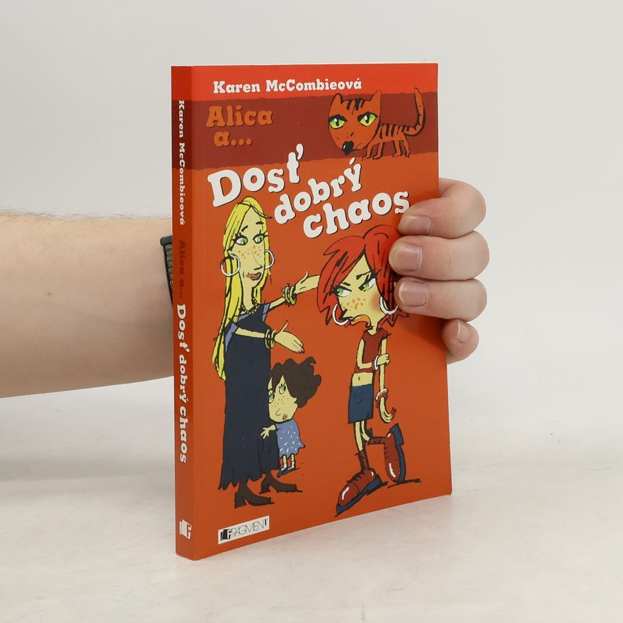 Karen McCombie Alica a Dosť dobrý chaos