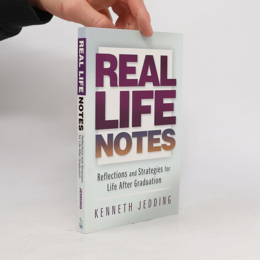 Kenneth Jedding The Life Navigator Series: Real Life Notes