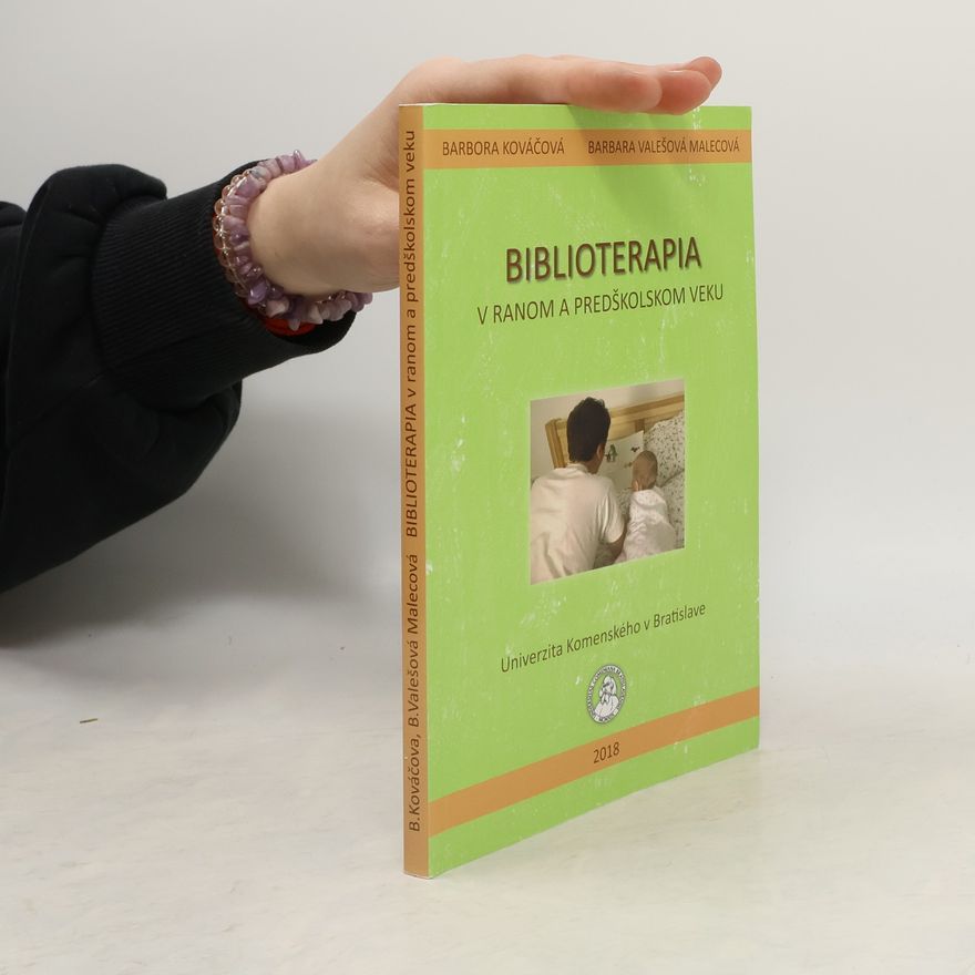 Barbara Valešová Malecová Biblioterapia v ranom a predškolskom veku
