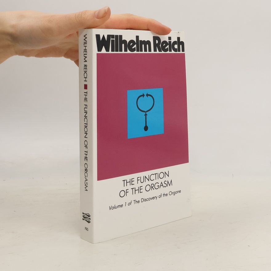Wilhelm Reich The Function of the Orgasm