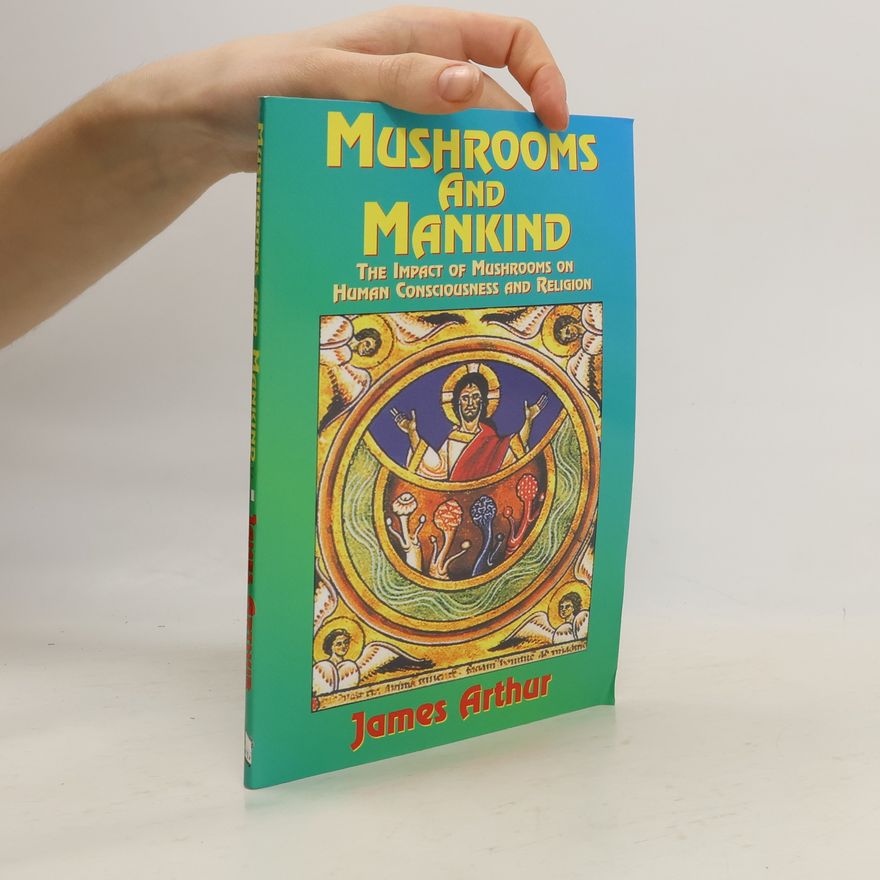 James Arthur Mushrooms and Mankind