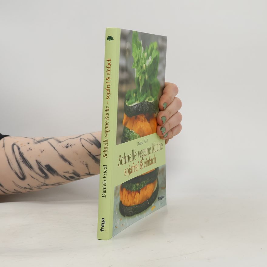 Daniela Friedl Schnelle vegane Küche