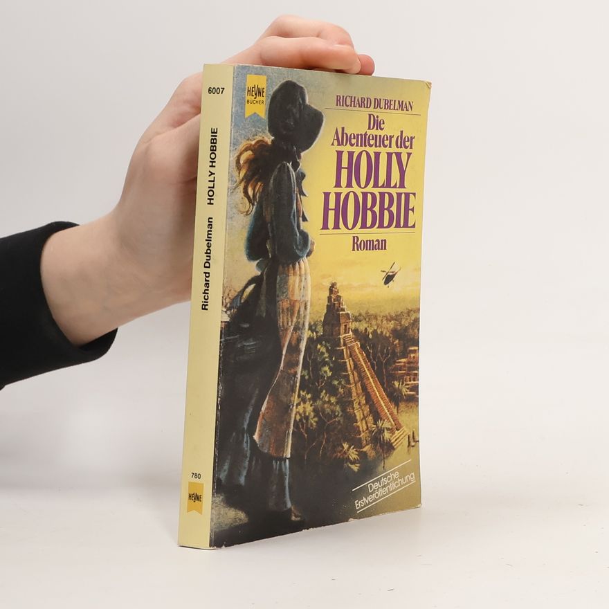 Richard Dubelman Die Abenteuer der Holly Hobbie