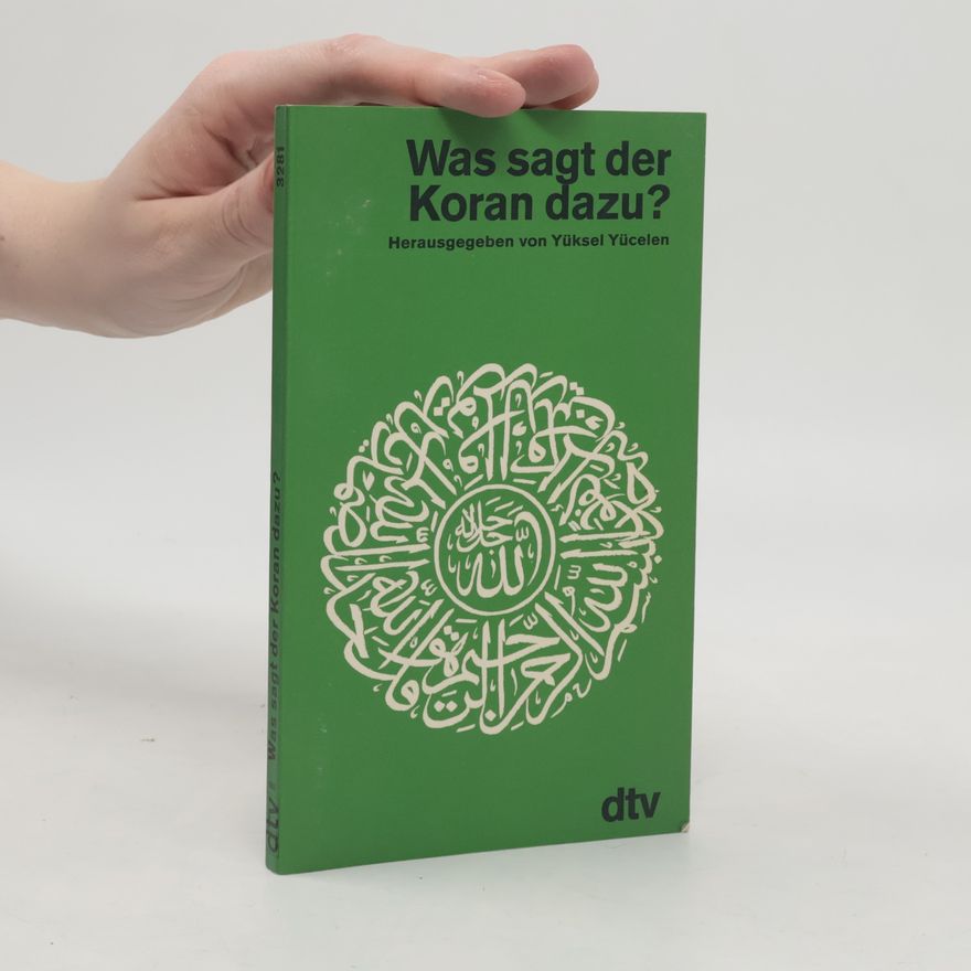 Yüksel Yücelen Was sagt der Koran dazu?