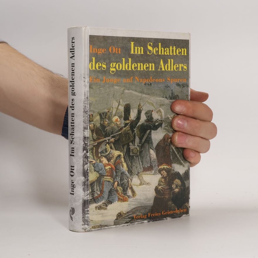 Inge Ott Im Schatten des goldenen Adlers