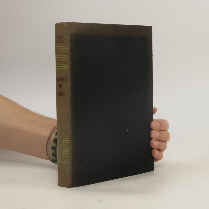 Günter Blöcker Heinrich von Kleist oder Das absolute ich