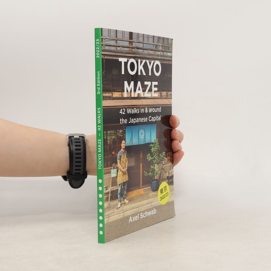 Jane Riester Japan Travel Guide - 1: Tokyo Maze – 42 Walks in and Around the Japanese Capital
