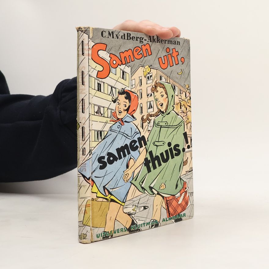 C.M. v.d. Berg-Akkerman Samen uit, samen thuis!