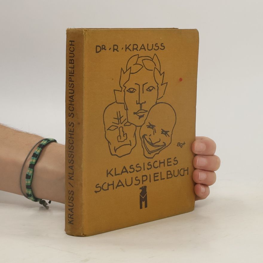 Dr. R. Krauss Klassisches Schauspielbuch