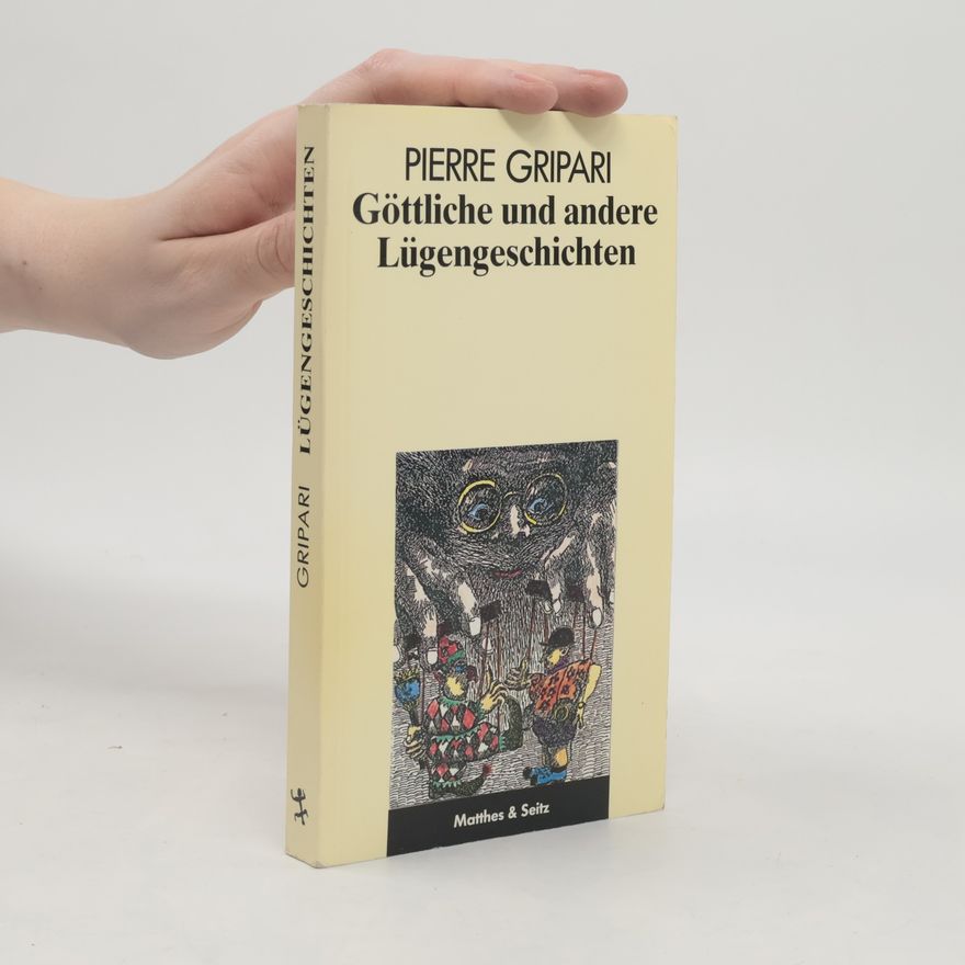 Pierre Gripari Göttliche und andere Lügengeschichten