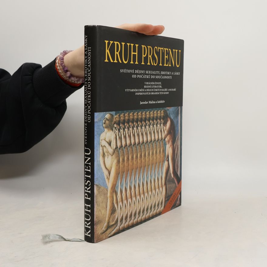 Jaroslav Malina Kruh prstenu. Světové dějiny sexuality, erotiky a lásky od počátků do současnosti