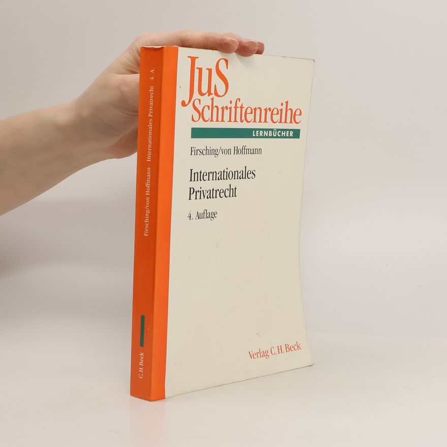 Bernd von Hoffmann Schriftenreihe der Juristischen Schulung - 4: Internationales Privatrecht einschliesslich der Grundzüge des internationalen Zivilverfahrensrechts - 4. Auflage