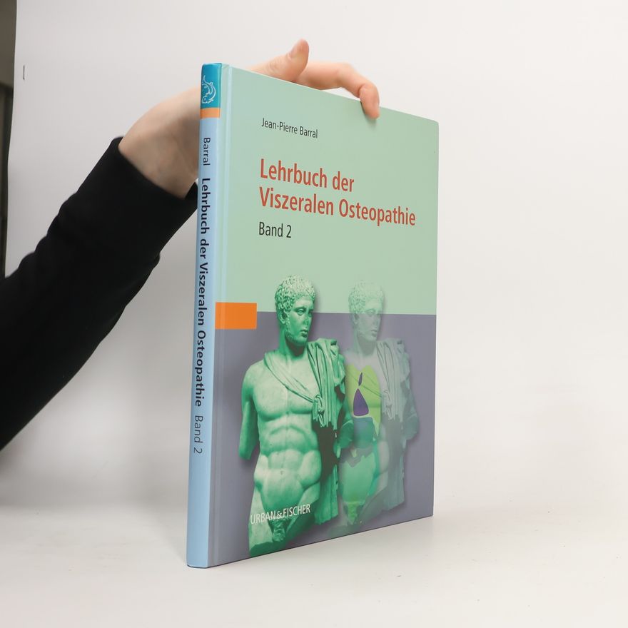 Jean Pierre Barral Lehrbuch der Viszeralen Osteopathie 2