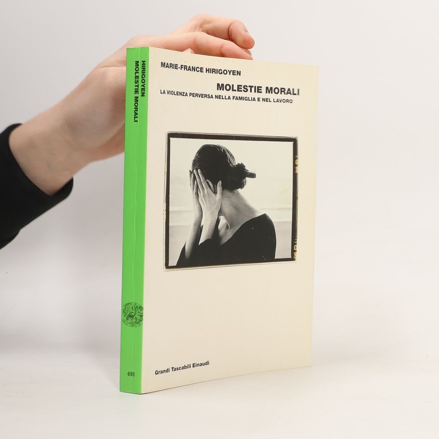 Marie France Hirigoyen Grandi Tascabili Einaudi - 693: Molestie morali