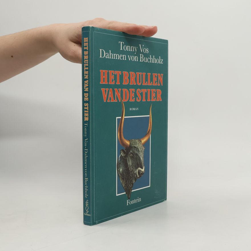 Tonny Vos-Dahmen von Buchholz Het brullen van de stier