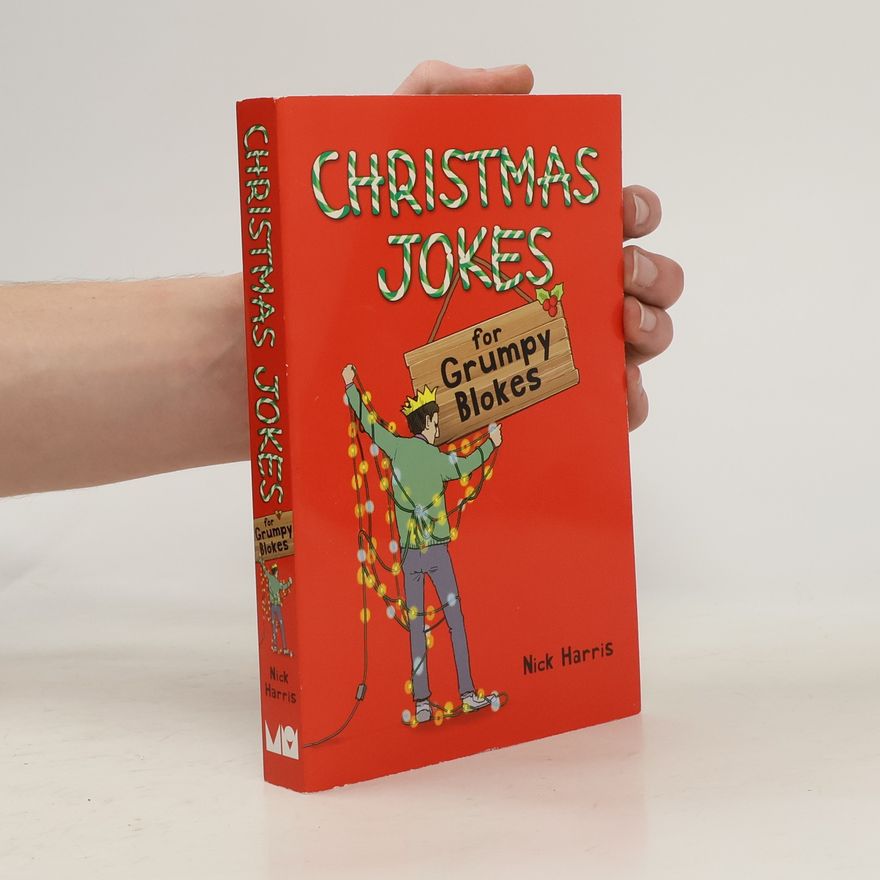 Nick Harris Christmas Jokes for Grumpy Blokes