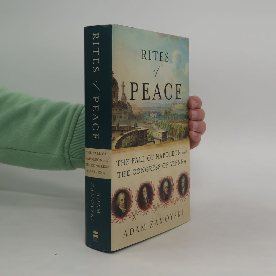 Adam Zamoyski Rites of Peace