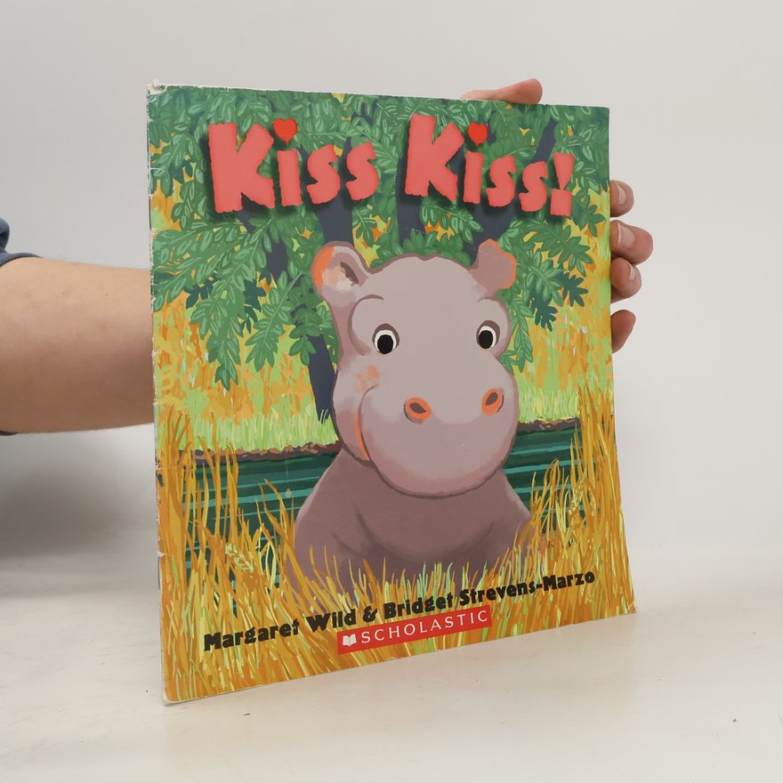 Margaret Wild Kiss kiss!