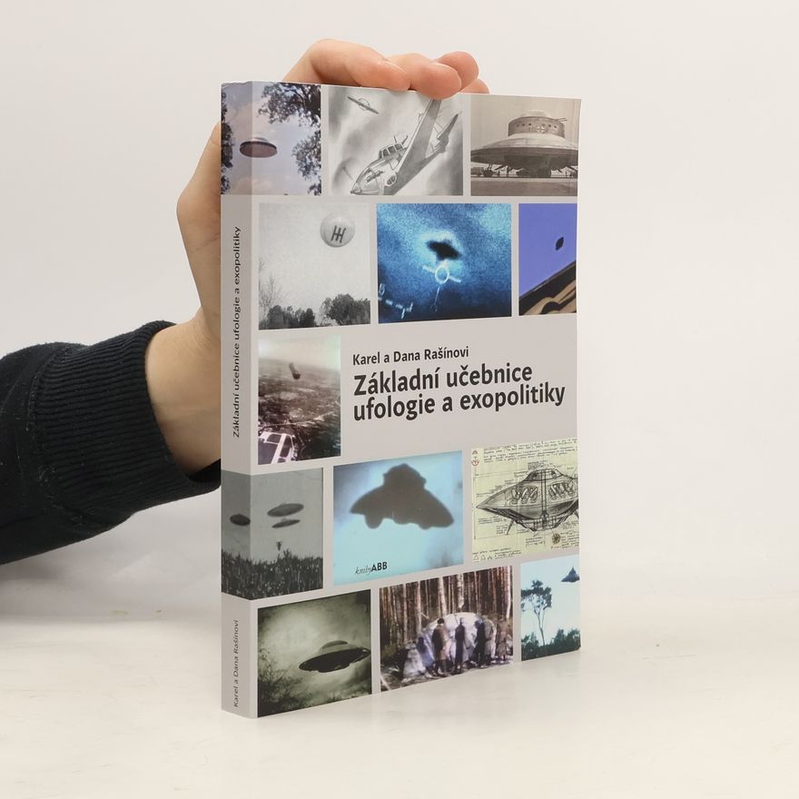 Dana Rašínová Základní učebnice ufologie a exopolitiky