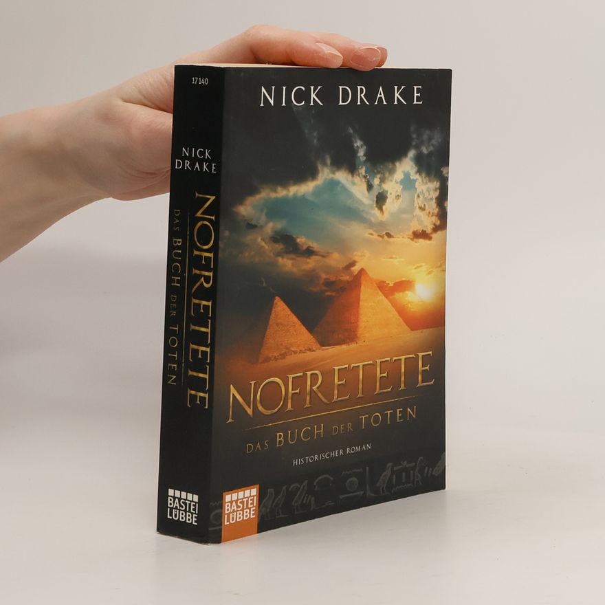 Nick Drake Nofretete - das Buch der Toten