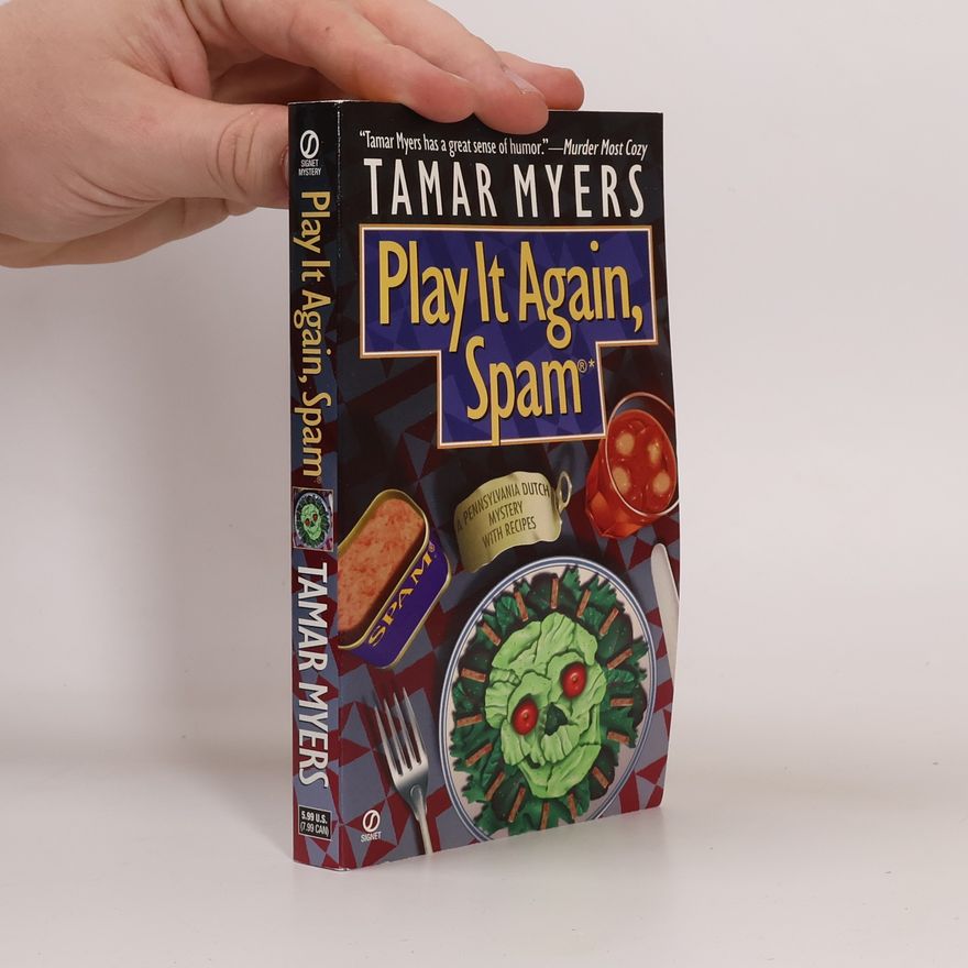 Tamar Myers Penn Dutch Murder Mysteries - 7: Play It Again, Spam