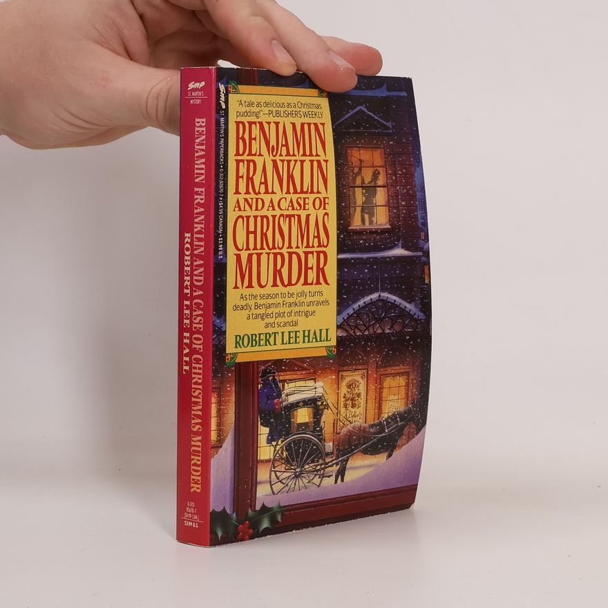 A. Robert Lee Benjamin Franklin and a Case of Christmas Murder