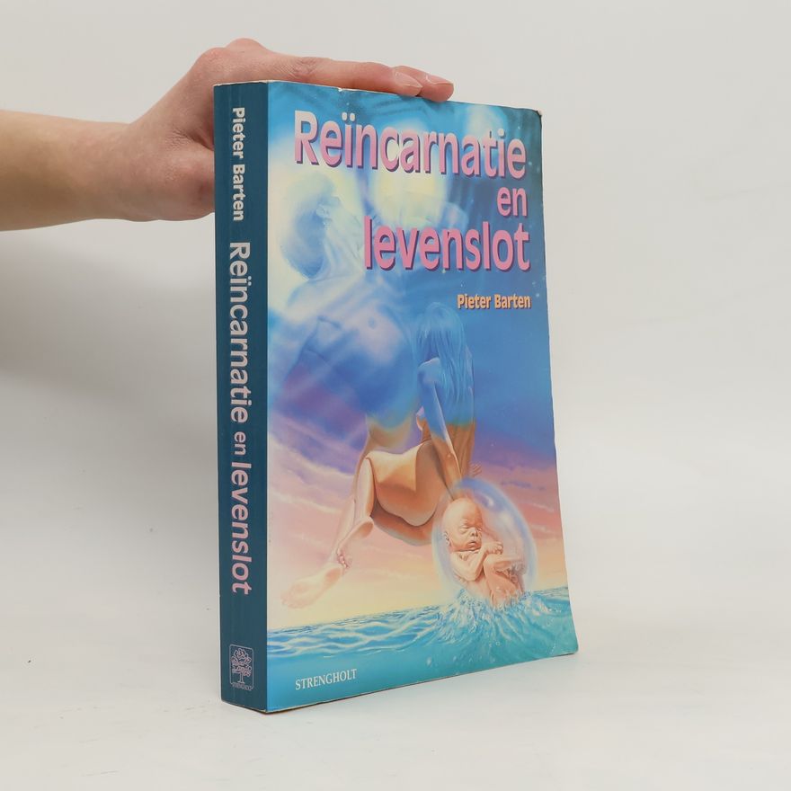 Pieter Barten Reïncarnatie en levenslot