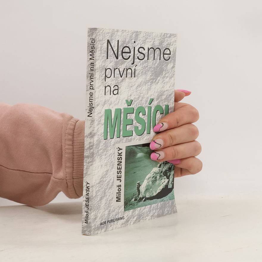 Miloš Jesenský Nejsme první na Měsíci