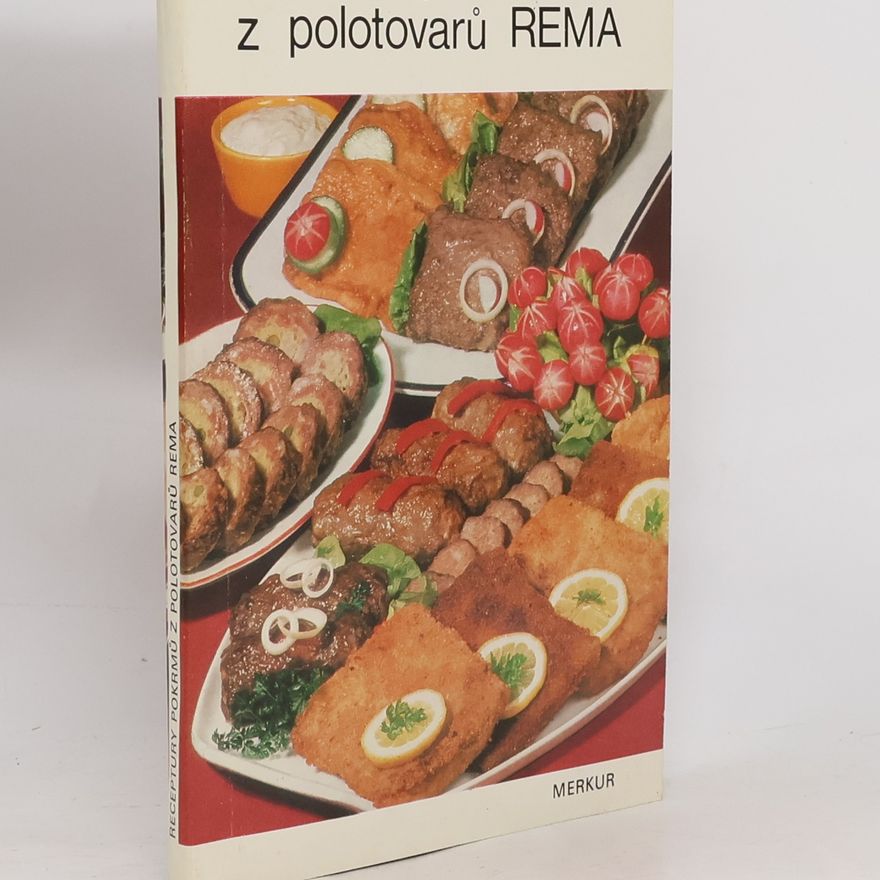 Ladislav Verner Receptury pokrmů z polotovarů REMA