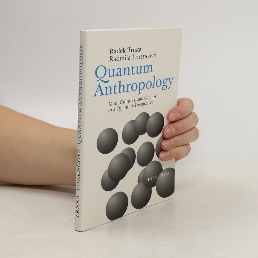Radek Trnka Quantum Anthropology