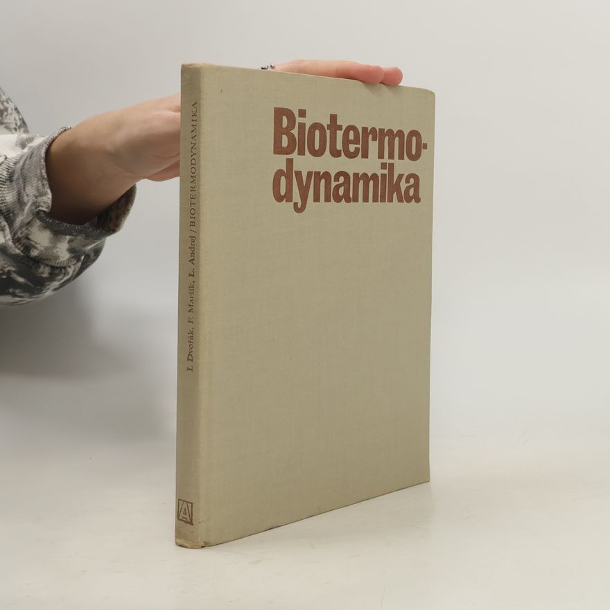 František Maršík Biotermodynamika