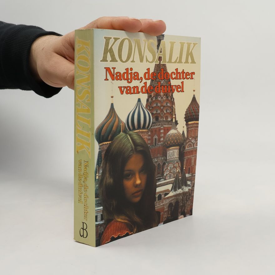 Heinz Günther Konsalik Nadja, de dochter van de duivel