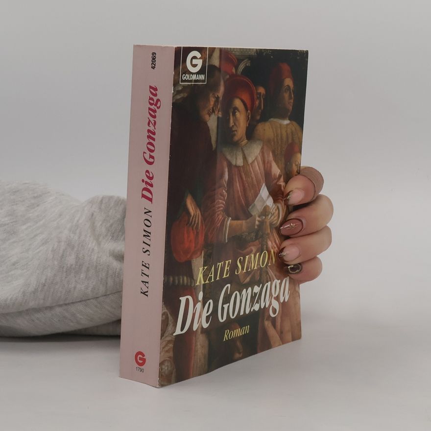 Kate Simon Die Gonzaga