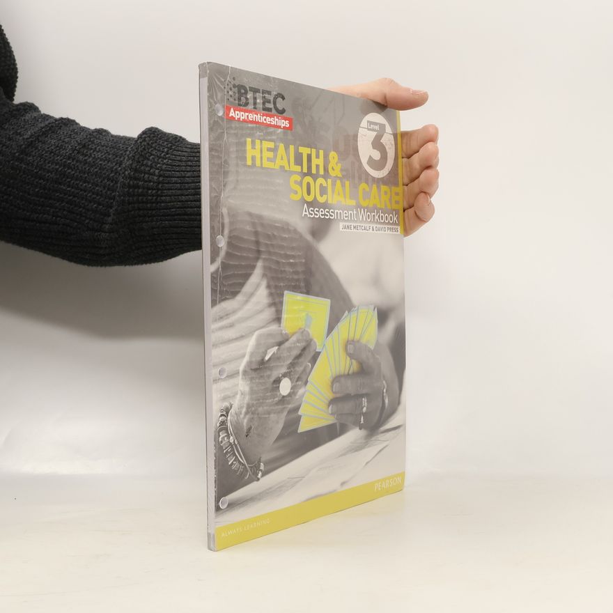 David Press BTEC Apprenticeship Assessment Workbook Health & Social Care Level 3