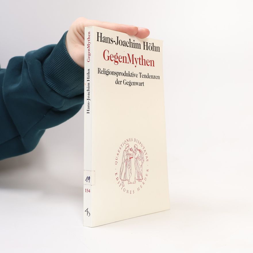 Hans Höhn Quaestiones Disputatae: Gegen-Mythen
