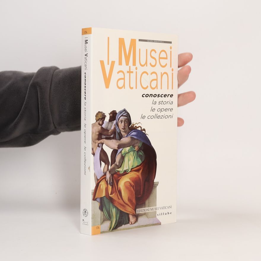 Susanna Bertoldi I Musei Vaticani. Conoscere la storia, le opere, le collezioni