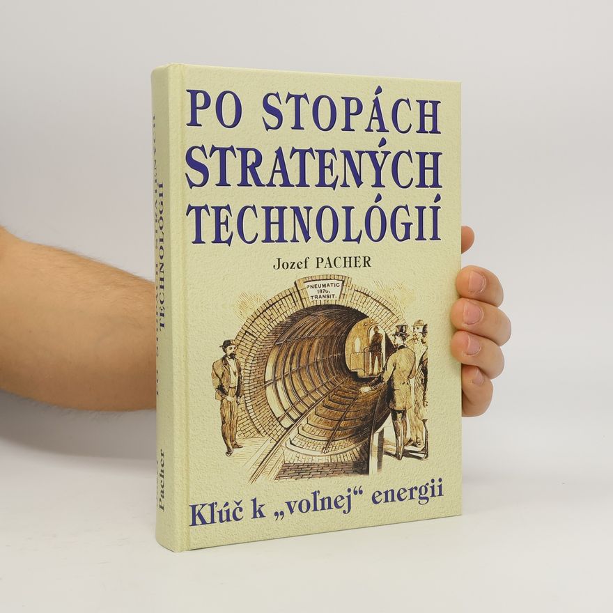 Jozef Pacher Po stopách stratených technológií